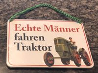 BLECHSCHILD SCHILD ECHTE MÄNNER FAHREN TRAKTOR NEU Baden-Württemberg - Pfullingen Vorschau