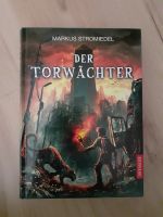 Der Torwächter Markus Stromiedel gebunden Fantasy Buch Nordrhein-Westfalen - Stolberg (Rhld) Vorschau