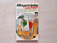 Mixgetränke mit Pfiff Cocktails Mixbuch Bayern - Allershausen Vorschau