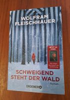 Schweigend steht der Wald von Wolfram Fleischhauer Baden-Württemberg - Heilbronn Vorschau