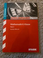 Schulaufgaben Mathematik 8. Klasse Stark Verlag, Bayern Bayern - Wolfratshausen Vorschau