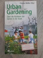 Urban Gardening, Stadtgärtnern, Christa Müller Bayern - Gemünden a. Main Vorschau