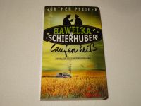 Hawelka & Schierhuber laufen heiß - Krimi /Autor: Günther Pfeifer Bayern - Eggenfelden Vorschau