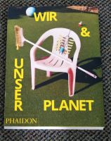 Buch: Wir und unser Planet (Phaidon,Ikea,Skidmore,Kamprad) Rheinland-Pfalz - Koblenz Vorschau