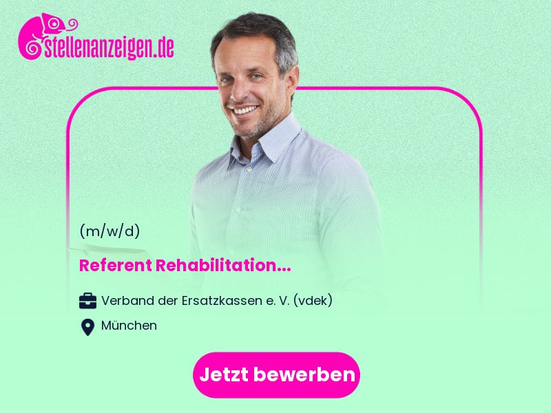 Referent (m/w/d) Rehabilitation in München