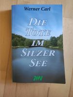 Die Tote im Silzer See, Werner Carl Rheinland-Pfalz - Wörth am Rhein Vorschau