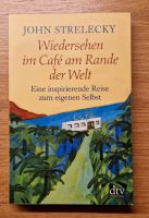 Wiedersehen im Café am Rande der Welt, John Strelecky Sachsen - Lößnitz Vorschau