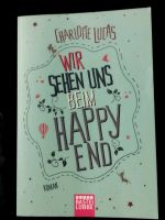 Wir sehen uns beim Happy end, Charlotte Lucas Bayern - Kronach Vorschau
