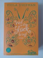 Buch Viola Shipman - Weil es dir Glück bringt Nordrhein-Westfalen - Lippetal Vorschau