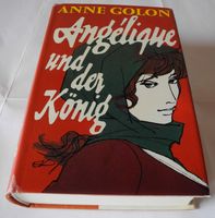 Angélique und der König; Anne Golon; Roman; Buch Nr. 02663; Rheinland-Pfalz - Neustadt an der Weinstraße Vorschau