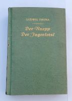 Ludwig Thoma Der Ruepp + Der Jagerloisl Roman, Geschichten, Buch Bayern - Pöttmes Vorschau