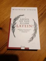 Latein ist tot, es lebe Latein von Wilfried Stroh Bayern - Dorfen Vorschau