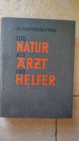 Sehr Altes  Buch 1931 (Die Natur als Arzt und Helfer ) Bayern - Taufkirchen Vils Vorschau