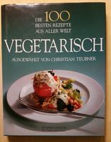 die 100 besten rezepte aus aller welt vegetarisch Rheinland-Pfalz - Schmidthachenbach Vorschau