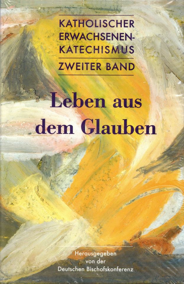 Leben aus dem Glauben: Katholischer Erwachsenen-Katechismus in Weingarten