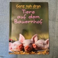 Kinder Buch  Ganz nah dran  Tiere auf dem Bauernhof Nordrhein-Westfalen - Gelsenkirchen Vorschau