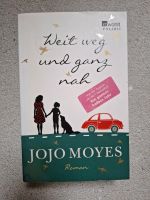 Roman Jojo Moyes Weit weg und ganz nah Dresden - Trachau Vorschau