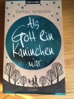 Als Gott ein Kaninchen war von Sarah Winmann Hessen - Königstein im Taunus Vorschau