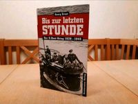 Bis zur letzten Stunde U-Boot-Krieg 1939-1945 Baden-Württemberg - Göppingen Vorschau