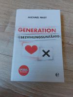 Buch Generation Beziehungsunfähig Michael Nast Niedersachsen - Grünendeich Niederelbe Vorschau