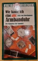 CALLWEYS CHRONOTHEK  Wie kaufe ich eine alte Armbanduhr: Ratgeber Nürnberg (Mittelfr) - Schweinau Vorschau