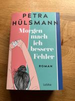 Morgen mach ich bessere Fehler, Petra Hülsmann Nordrhein-Westfalen - Senden Vorschau