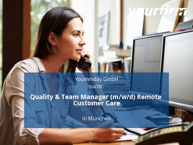 Quality & Team Manager (m/w/d) Remote Customer Care | München in München