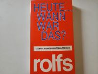 Taschenbuch "Heute... wann war das?" von Rudolf Rolfs Hessen - Egelsbach Vorschau