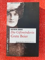 Die Giftmörderin Grete Beier, Kathrin Hanke Biografischer Krimi München - Untergiesing-Harlaching Vorschau