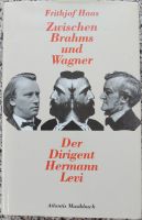 Buch "zwischen Brahms und Wagner" - der Dirigent Hermann Levi Baden-Württemberg - Heilbronn Vorschau