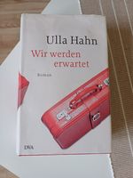 Ulla Hahn -  Wir werden erwartet Schleswig-Holstein - Elmshorn Vorschau