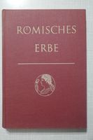 Römisches Erbe (unbenutzt): Ein Lesebuch lateinischer Literatur Bayern - Würzburg Vorschau