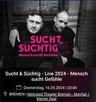 2 Tickets Sucht und Süchtig am 16.05.24 im Bremen Metropoltheater Niedersachsen - Großenkneten Vorschau