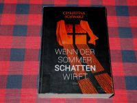 Wenn der Sommer Schatten wirft - Krimi / Autor: Christina Schwarz Bayern - Eggenfelden Vorschau