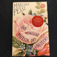 Roman Die alltägliche Physik des Unglücks Marisha Pessl Sachsen-Anhalt - Halle Vorschau