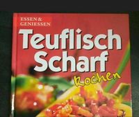 Super Kochbuch Teuflisch Scharf kochen ESSEN&GENIESSEN Bayern - Frensdorf Vorschau