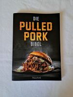 Die Pulled Pork Bibel für Grillmeister Nordrhein-Westfalen - Vreden Vorschau