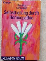 Selbstheilung durch Homöopathie  Carola und Ravi Roy Bayern - Langenpreising Vorschau