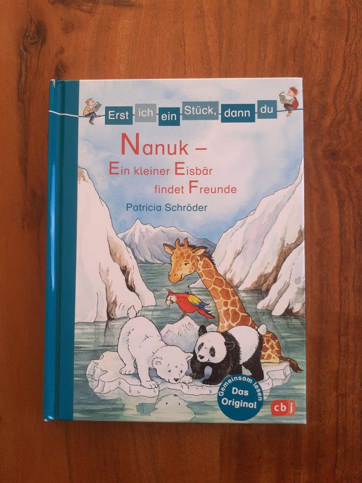 Nanuk - kleiner Eisbär findet Freunde Erst ich dann Du in Monheim am Rhein