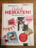 Buch Stefanie Luxat - Einfach Heiraten - Das Hochzeitsbuch Hamburg-Nord - Hamburg Barmbek Vorschau