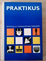 Praktikus - Anleitung zur handwerklichen Selbsthilfe / DDR Buch Sachsen - Wilkau-Haßlau Vorschau