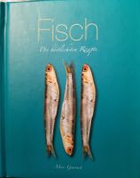 Fisch - Die köstlichsten Rezepte Sachsen - Radeberg Vorschau