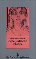 Getrud Kolmar: Eine jüdische Mutter Unbekannter Einband – 1. Jan Nordrhein-Westfalen - Werther (Westfalen) Vorschau
