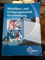 Buch Metallbau- und Fertigungstechnik Grundkenntnisse Europa Verl Schleswig-Holstein - Leck Vorschau
