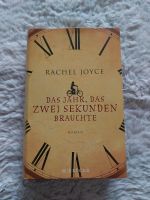 Das Jahr, das zwei Sekunden brauchte Rachel Joyce Hard Cover Baden-Württemberg - Freiburg im Breisgau Vorschau