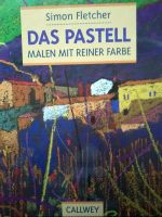 SIMON Fletcher  Das Pastell  Malen mit reiner Farbe Niedersachsen - Stadthagen Vorschau