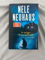 Roman „ In ewiger Freundschaft“ von Nele Neuhaus Düsseldorf - Oberkassel Vorschau