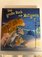 Das große Buch vom Mutigsein Nordrhein-Westfalen - Troisdorf Vorschau