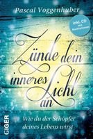 Zünde dein inneres Licht an-Pascal Voggenhuber- mit CD Meditation München - Pasing-Obermenzing Vorschau