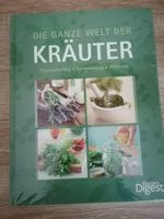 Die ganze Welt der Kräuter – Eigenschaften – Verwendung - Wirkung Berlin - Hellersdorf Vorschau